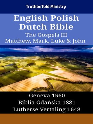 cover image of English Polish Dutch Bible--The Gospels III--Matthew, Mark, Luke & John